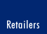 retailers